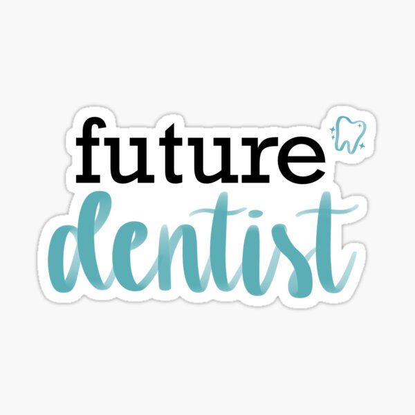 the words future dentist sticker is shown in blue and black lettering on a white background