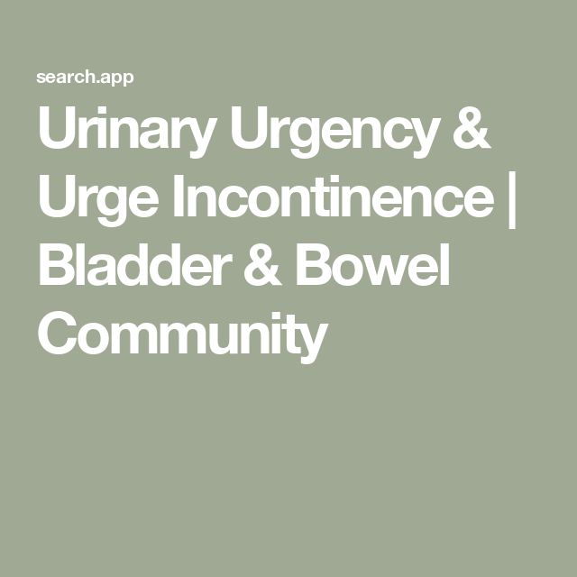 Urinary Urgency & Urge Incontinence | Bladder & Bowel Community Bladder Leakage Remedies, Bladder Leakage, Preventive Medicine, Pelvic Floor Exercises, Floor Exercises, Pelvic Floor, Medicine, Health