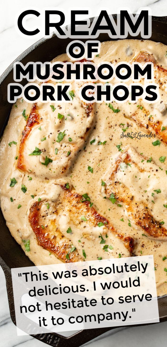 a skillet with pork chops and text overlay that reads cream of mushroom pork chops - "This was absolutely delicious. I would not hesitate to serve it to company." Cream Of Mushroom Pork Chops, Mushroom Soup Pork Chops, Soup Pork, Pork Steak Recipe, Boneless Pork Chop Recipes, Pork Chop Recipes Crockpot, Mushroom Pork Chops, Easy Pork Chops, Easy Pork Chop Recipes