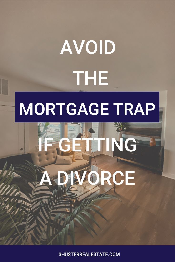 a living room with the words avoid the mortgage trap if getting a divore