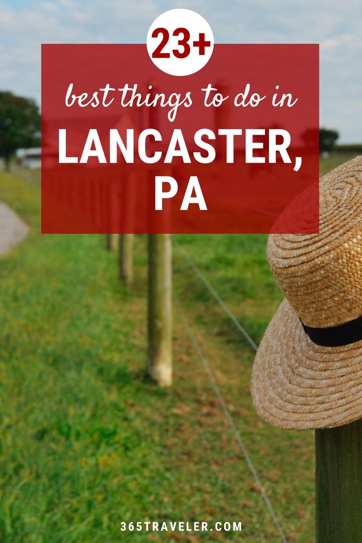 a straw hat sitting on top of a wooden post with the words best things to do in lancaster, pa