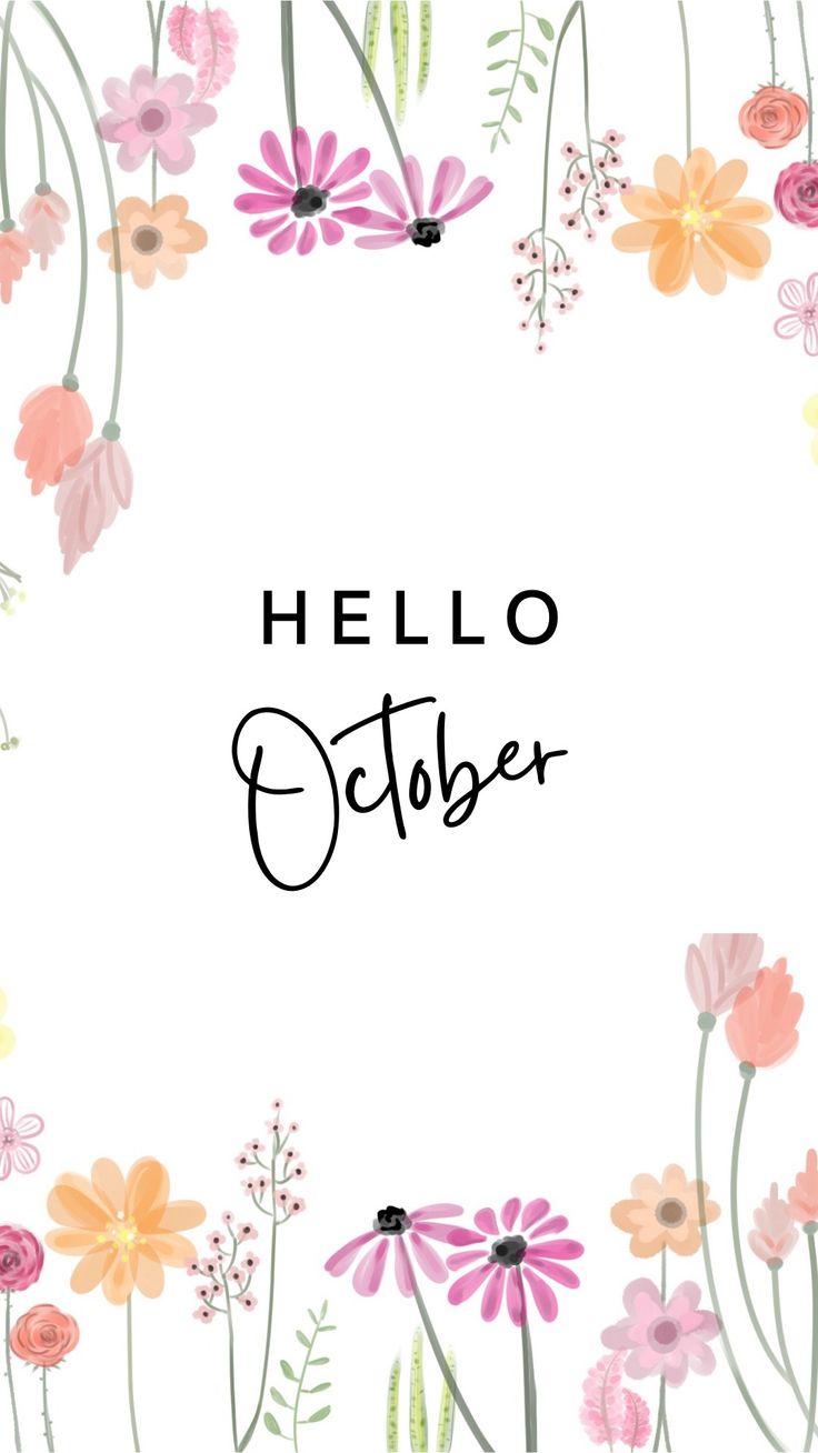 the words hello october written in black ink on a white background with pink and yellow flowers