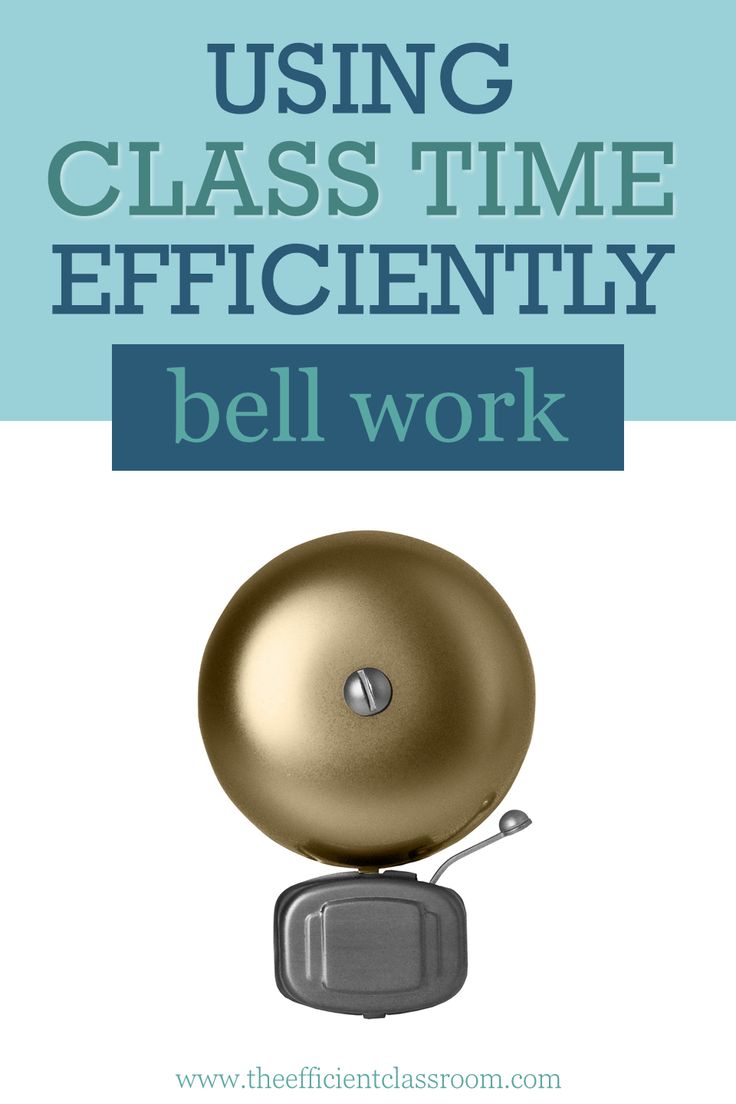 a bell with the words using class time efficiently to tell if it's work