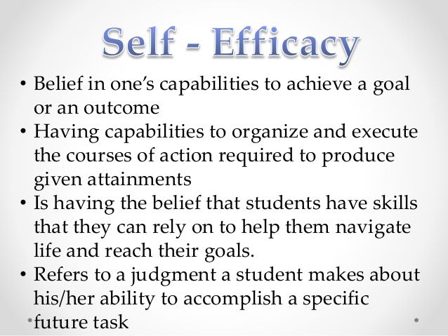 the words self - efficiency are used to describe how people can be able to accomplish their goals