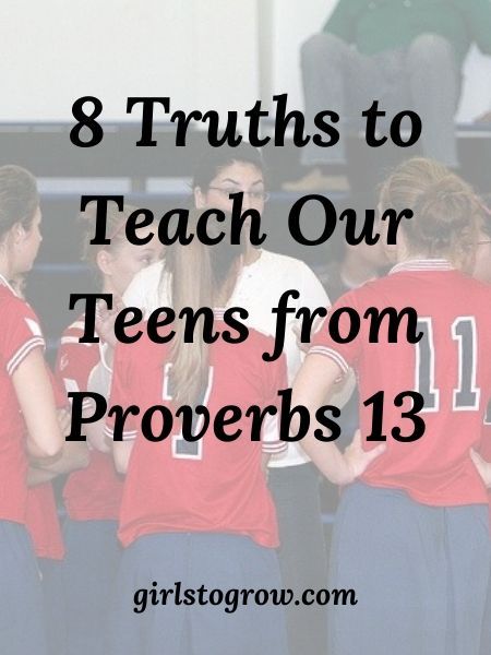 girls in red and blue uniforms with the words 8 truths to teach our teens from provers 13