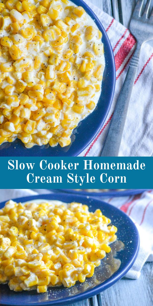 two plates filled with corn on top of each other and the words slow cooker homemade cream style corn