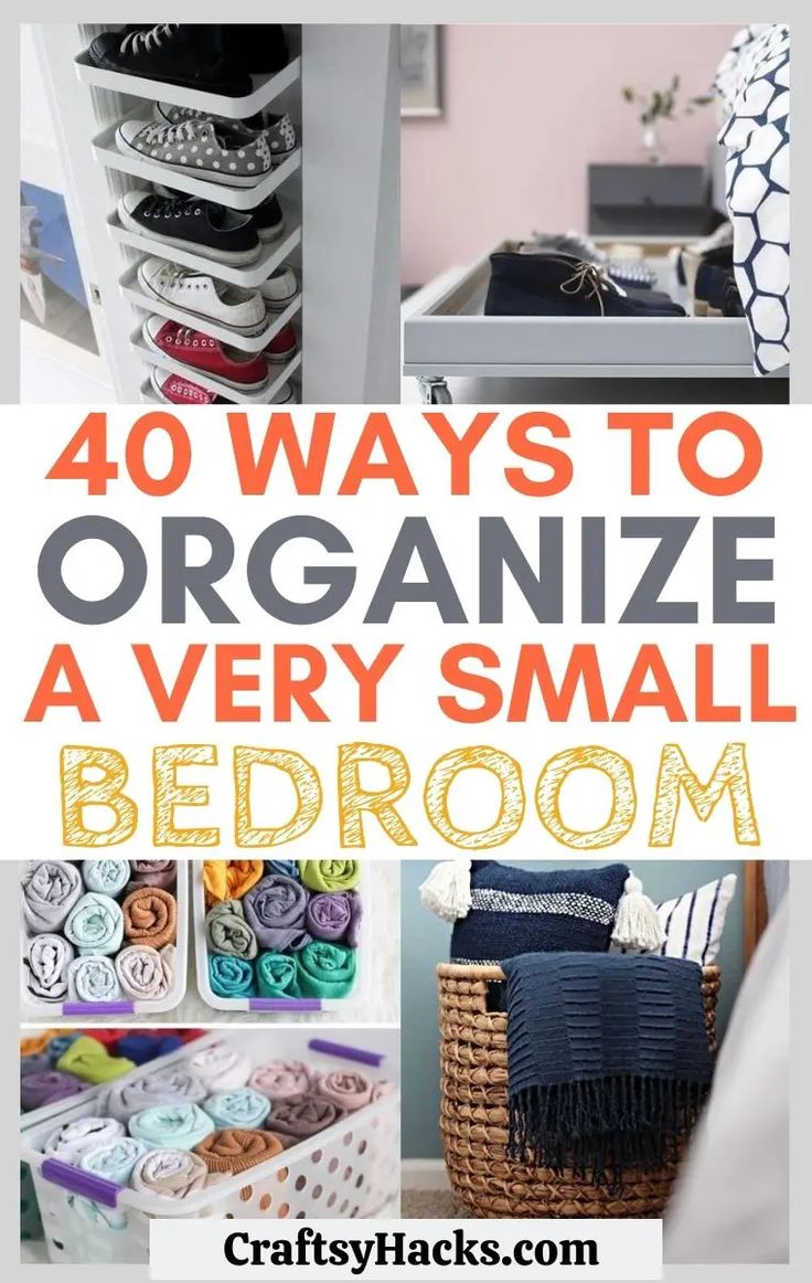 the words 40 ways to organize a very small bedroom are in orange and white letters