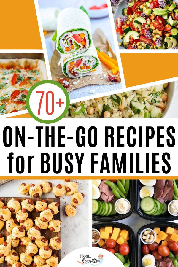 the top ten on - the - go recipes for busy families