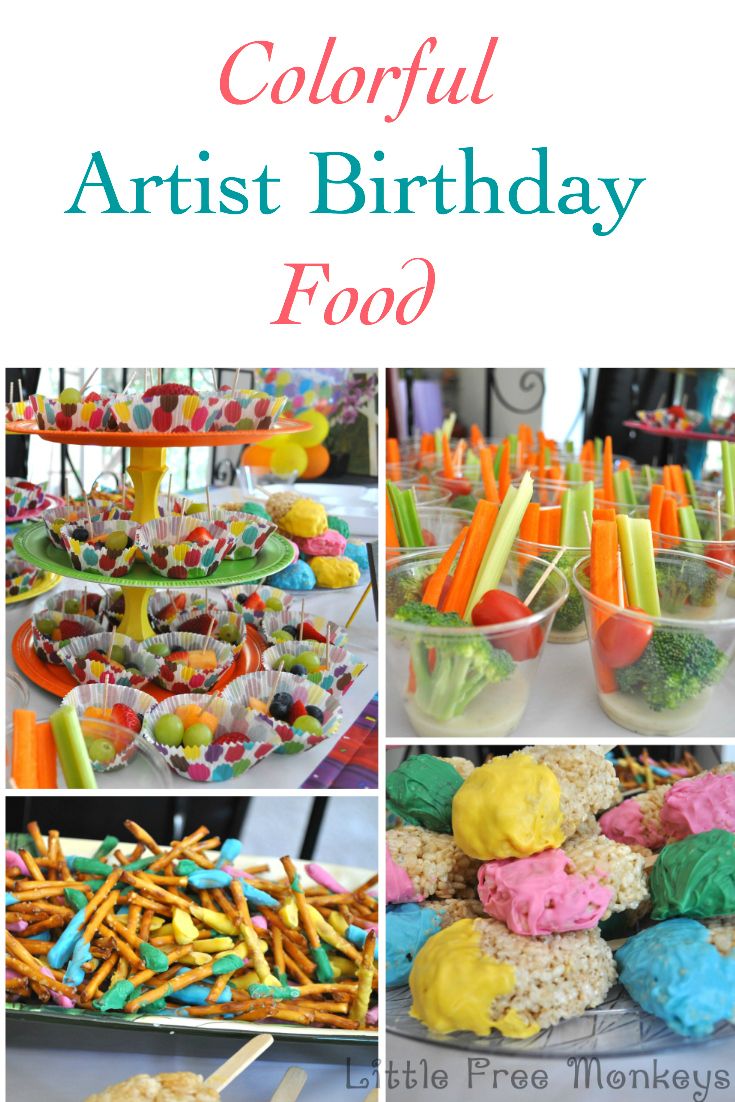 colorful artist birthday food and desserts with text overlay that reads, colorful artist birthday food