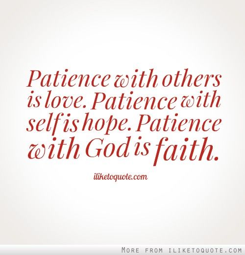 a red and white photo with the words,'patience with others is love, patient with self - hope, peace with god's faith