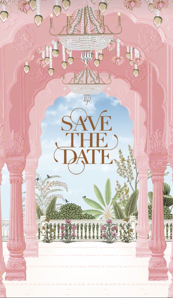 save the date poster with pink arches and chandelier hanging from it's ceiling