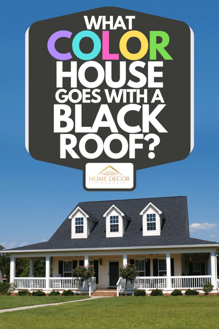 a house with the words what color house goes with a black roof? on it