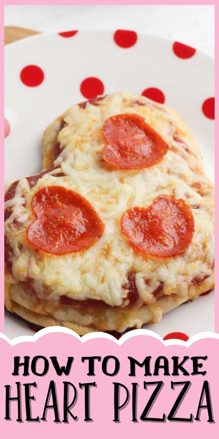 a heart shaped pizza on a plate with the words, how to make heart pizza