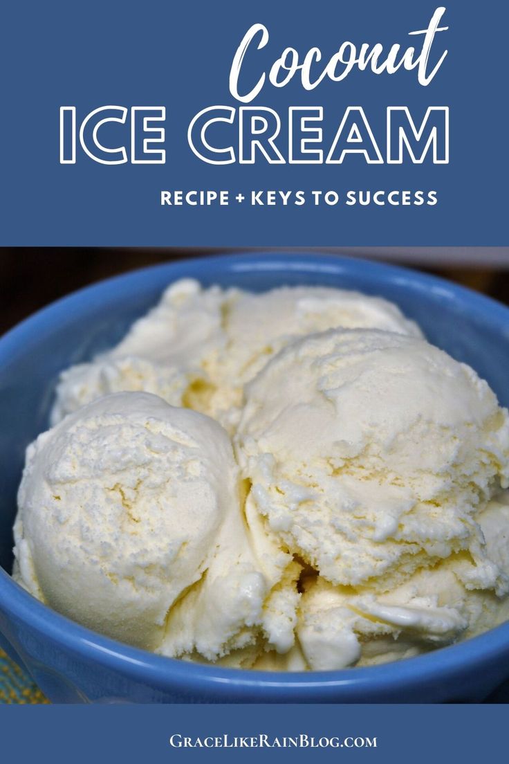 two scoops of ice cream in a blue bowl with the words coconut ice cream recipe and keys to success