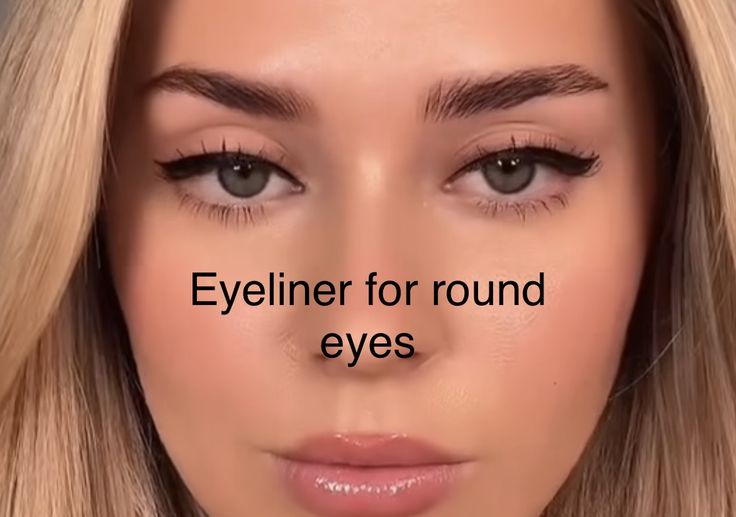 Eyeliner For Rounded Eyes, Eye Makeup On Round Eyes, Best Eyeliner For Round Eyes, Eyeshadow Looks For Round Eyes, Eyeliner Styles For Round Eyes, Liner For Round Eyes, Eyeliner For Round Eyes Shape, Round Almond Eyes Makeup, Eyeliner On Round Eyes