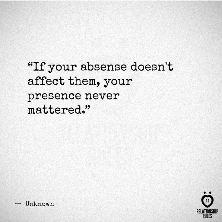 Presence Quotes, Relationship Rules Quotes, Matter Quotes, Rules Quotes, Absence Quotes, Beating Heart, Relationship Rules, Moving On, Move On