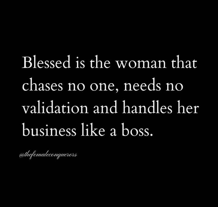 a black and white photo with the words, bleeded is the woman that chases no one needs no vallation and handles her business like a boss