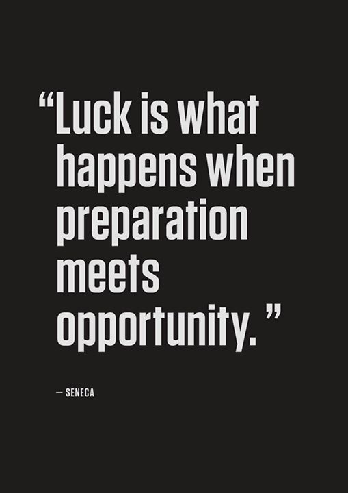 a black and white photo with the quote luck is what happens when preparation meets opportunity