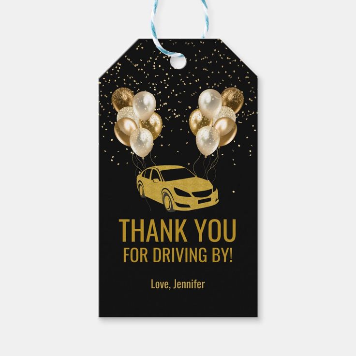 thank you for driving by gift tags with gold balloons and a car in the background