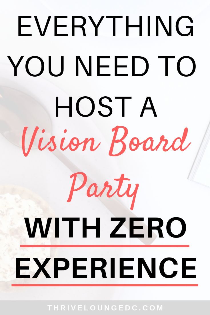 a table with food and text that reads everything you need to host a vision board party with zero experience