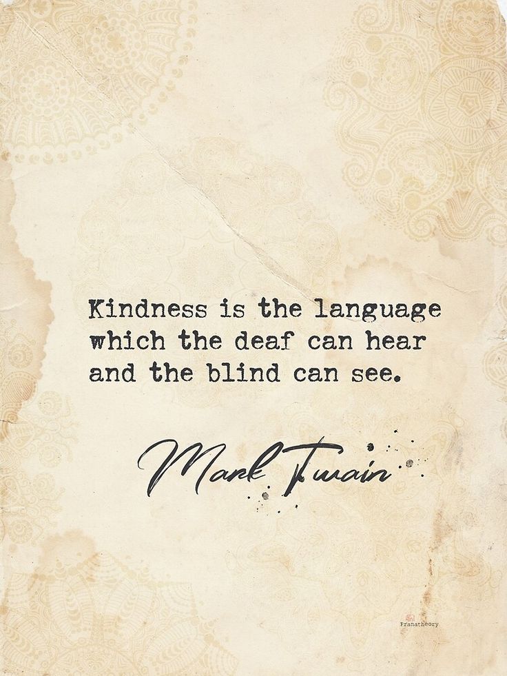 a piece of paper with a quote on it that reads, kindness is the language which the dead can hear and the blind can see