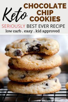 chocolate chip cookies are stacked on top of each other with the words, seriously best ever recipe low carb easy kid approved