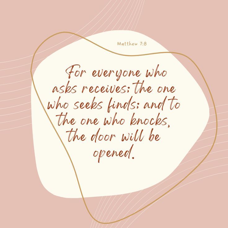 a pink background with a quote on it that says for everyone who asks receives the one who sees ends and to the one who bends, the door will be opened