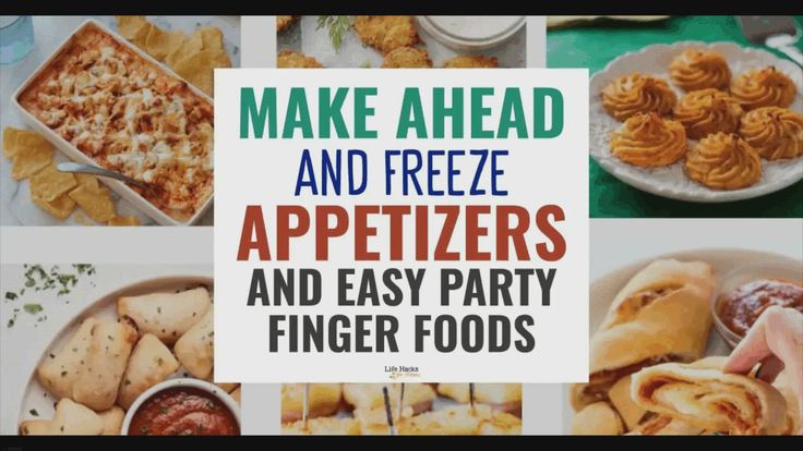 the words make ahead and freeze appetizers and easy party finger foods are shown