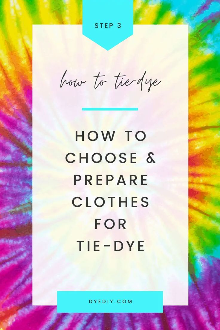 tie - dyed background with the words how to choose and prepare clothes for tie - dye