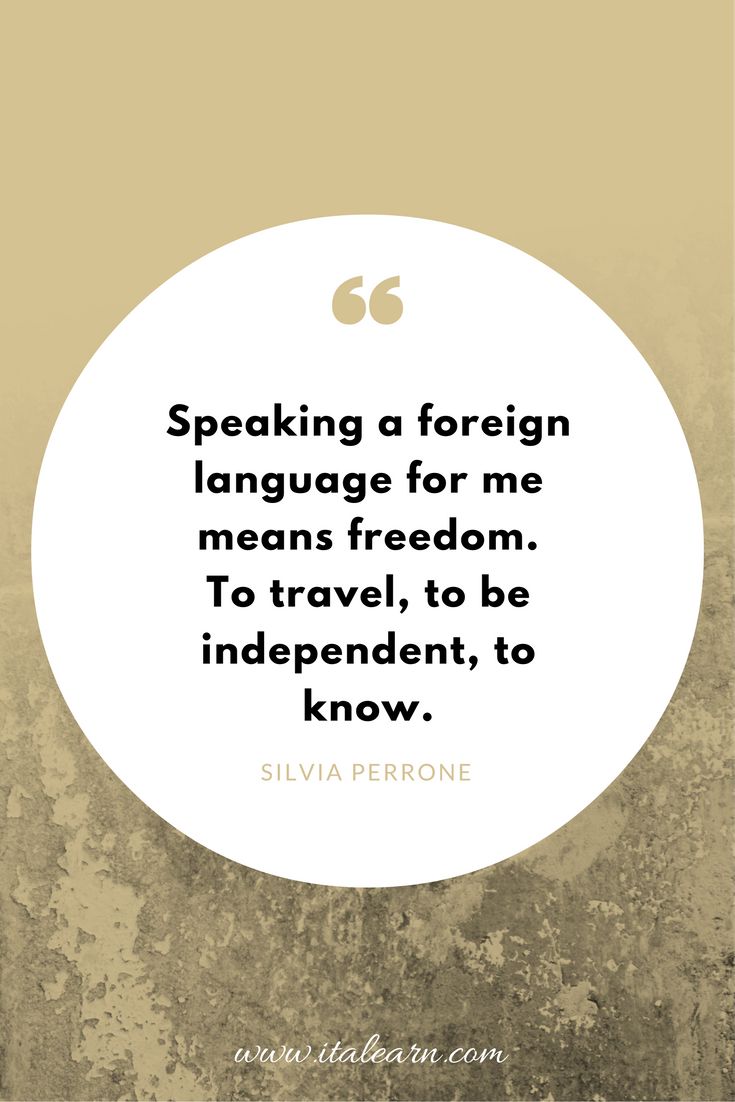 a quote that reads speaking foreign language for me means freedom to travel, to be independent, to know