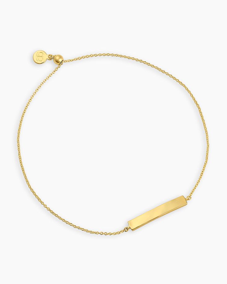 be·spoke, taking customization to a more personal level. Customize this delicate plate bracelet with initials, a significant date, a declaration of love, or get creative with any engraving of your choice. be· spoke styles feature a sliding adjustable bead so it fits every wrist. A meaningful gift for bridesmaids, brides, graduates, mothers, and just because. Bespoke Plate Adjustable Bracelet , 18k Gold, Women's by gorjana Classic Adjustable 14k Gold Name Bracelet, Adjustable Yellow Gold Nameplate Chain Bracelet, Adjustable Elegant Name Bracelet With Engraving Option, Elegant Adjustable Name Bracelet With Engraving Option, Luxury Adjustable Name Bracelet For Everyday, Classic Adjustable Yellow Gold Name Bracelet, Classic Yellow Gold Name Bracelet With Adjustable Chain, Simple Adjustable Yellow Gold Bracelets, Classic Name Bracelet With Adjustable Chain