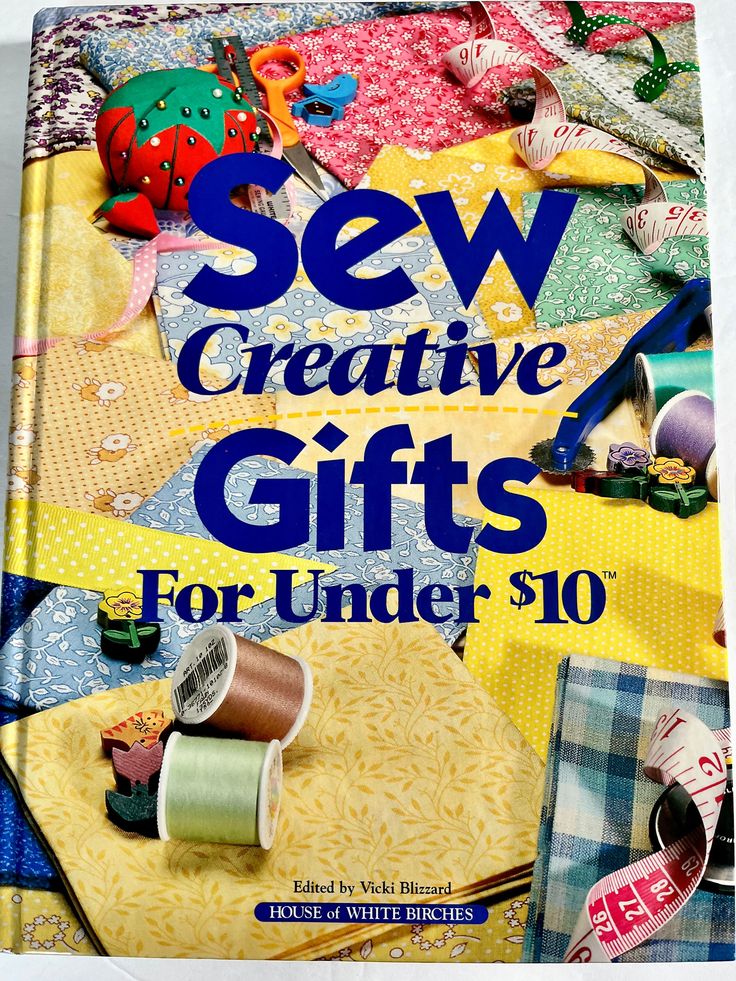 the book sew creative gifts for under $ 10