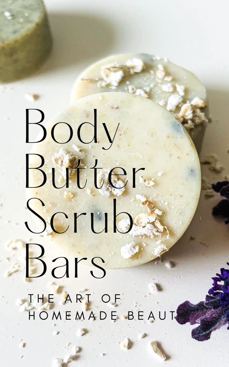 the art of homemade beauty body butter scrub bars