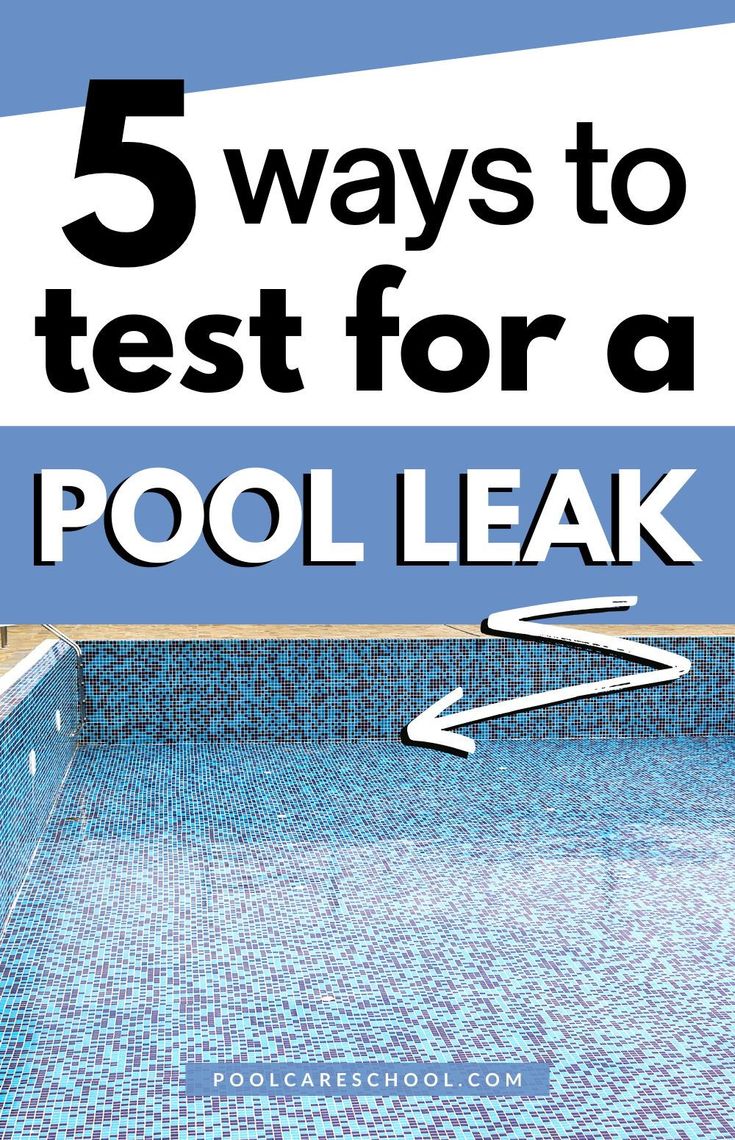 a swimming pool with the words 5 ways to test for a pool leak on it