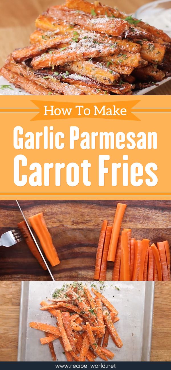 how to make garlic parmesan carrot fries with text overlay that reads, how to make garlic parmesan carrot fries