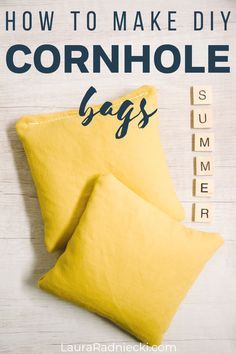 two yellow pillows with the words how to make diy cornhole bags