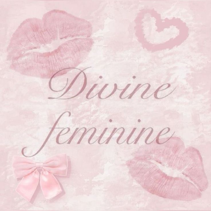 the words divine feminine with pink lips and bows