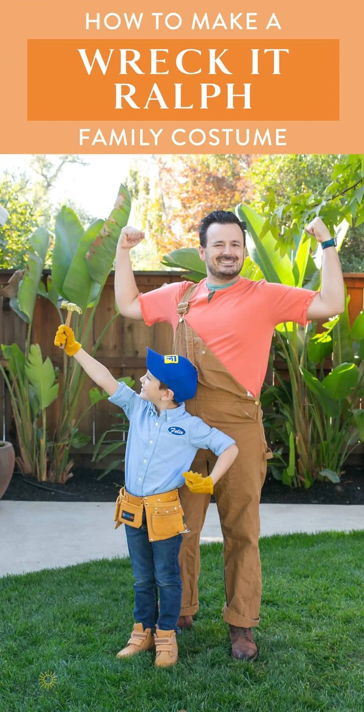 a father and son are dressed up as wreck it, with text overlay that reads how to make a wreck it family costume