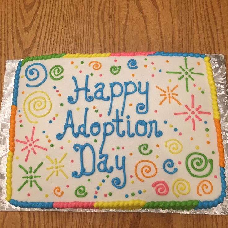 a birthday cake with the words happy adoption day on it