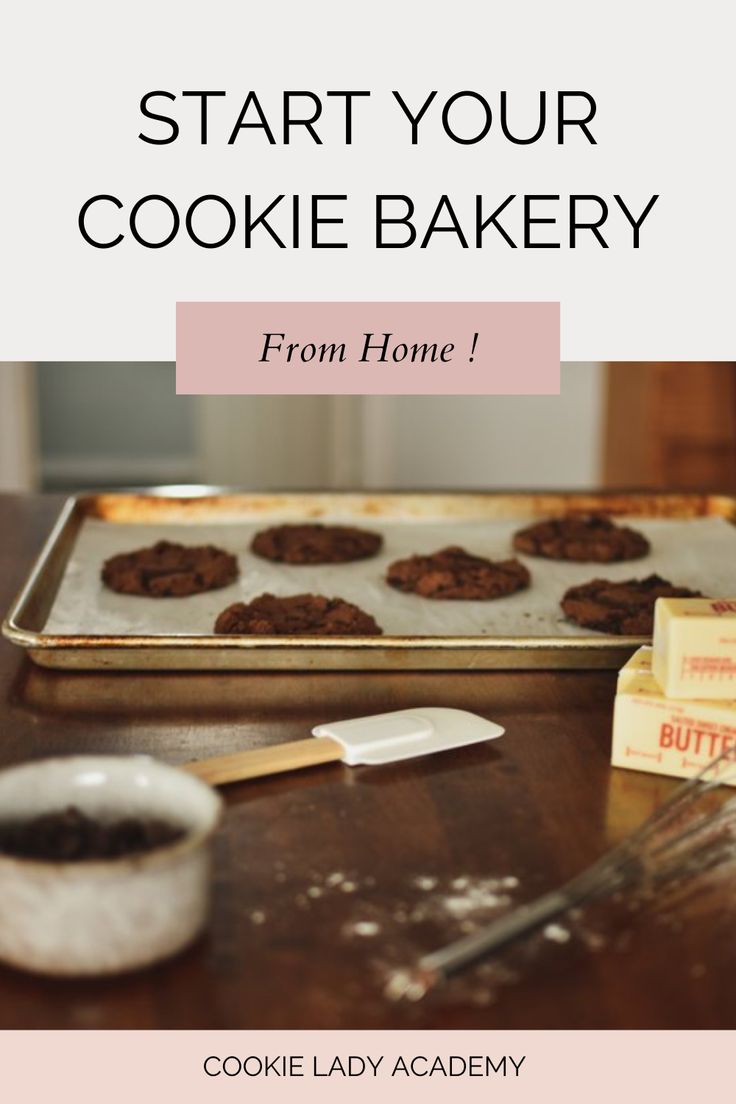 a baking tray with cookies on it and the words start your cookie bakery from home