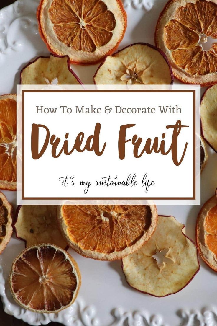 sliced oranges on a plate with the words how to make & decorate with dried fruit