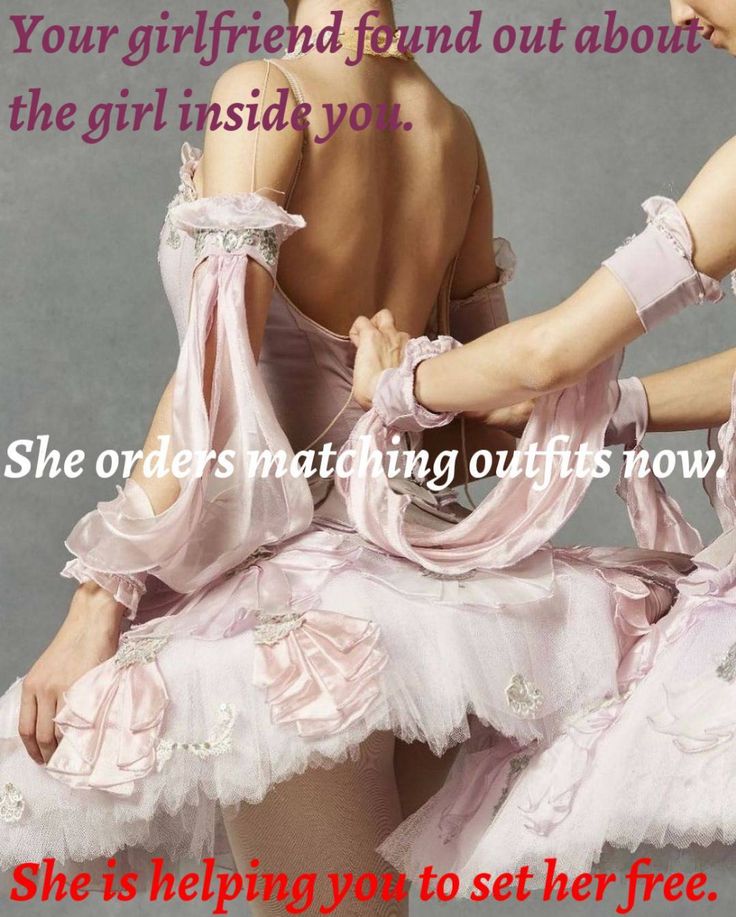 two ballerinas in pink tutus with text that reads, your girlfriend found out about the girl inside you