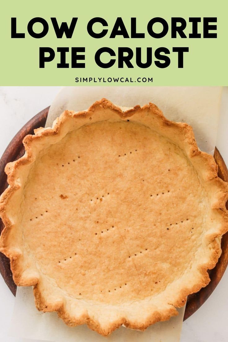 a pie crust on a plate with the words low calorie pie crust above it