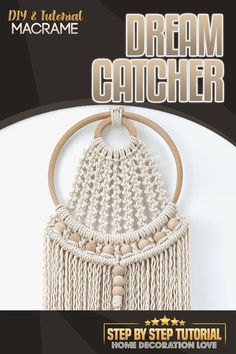 a white macrame hanging on the wall with text that reads dream catcher step by step