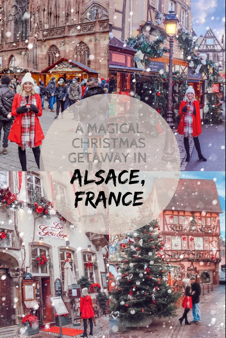 collage of christmas images with text overlaying the words, a musical christmas getaway in alsace, france