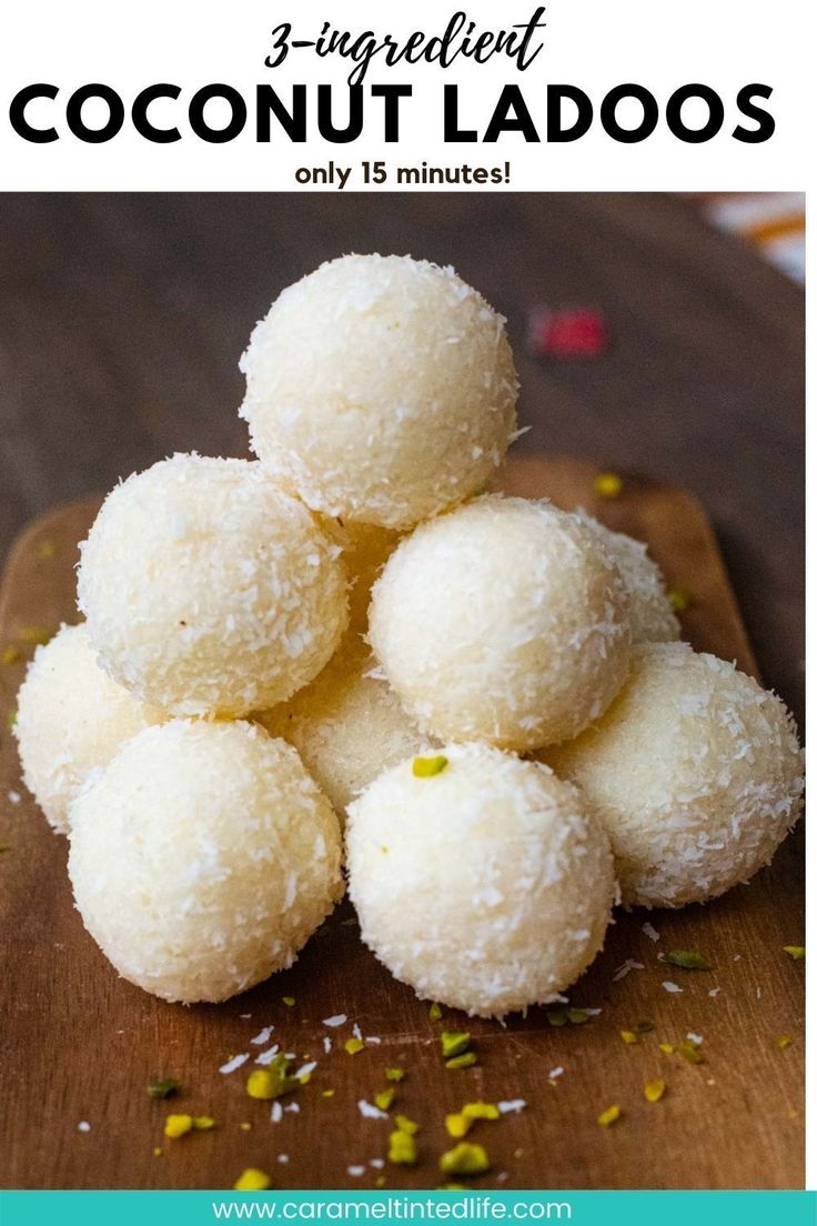 coconut ladoos on a cutting board with text overlay that reads 3 ingredient coconut ladoos only 15 minutes