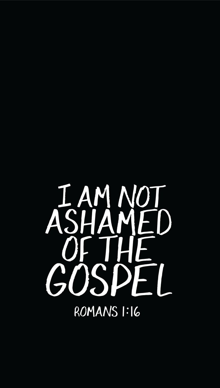 the words i am not as shamed of the godel romans 1 16 on a black background