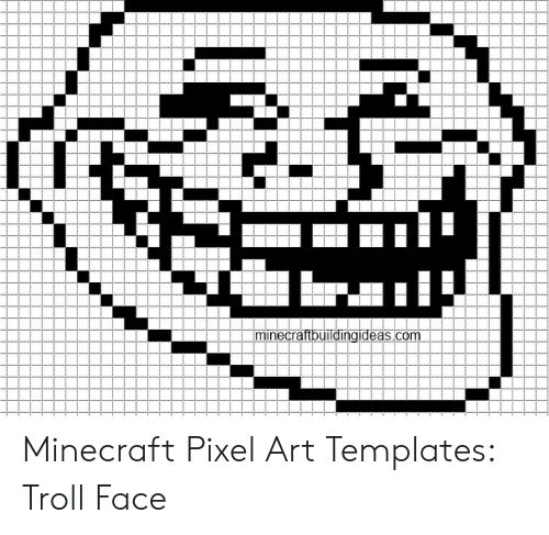 the pixel art templates troll face is shown in black and white, with text that reads