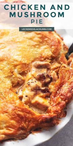 chicken and mushroom pie on a white plate with text overlay that says chicken and mushroom pie