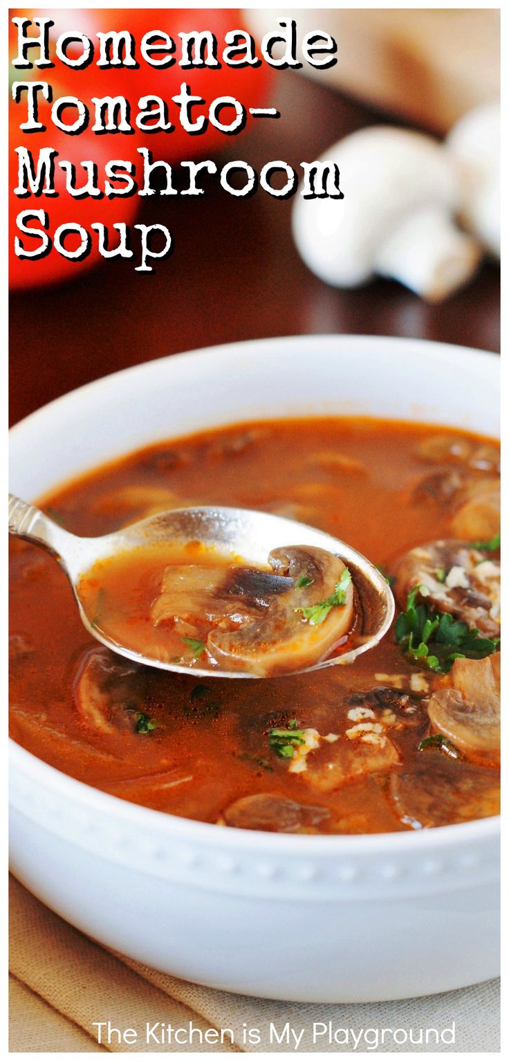 a bowl of homemade tomato mushroom soup with a spoon in it and the title overlay reads homemade tomato mushroom soup